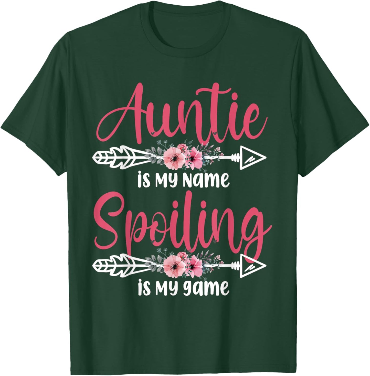 Auntie Is My Name Spoiling Is My Game Happy Mother's Day T-Shirt - T-Shirt | Forest