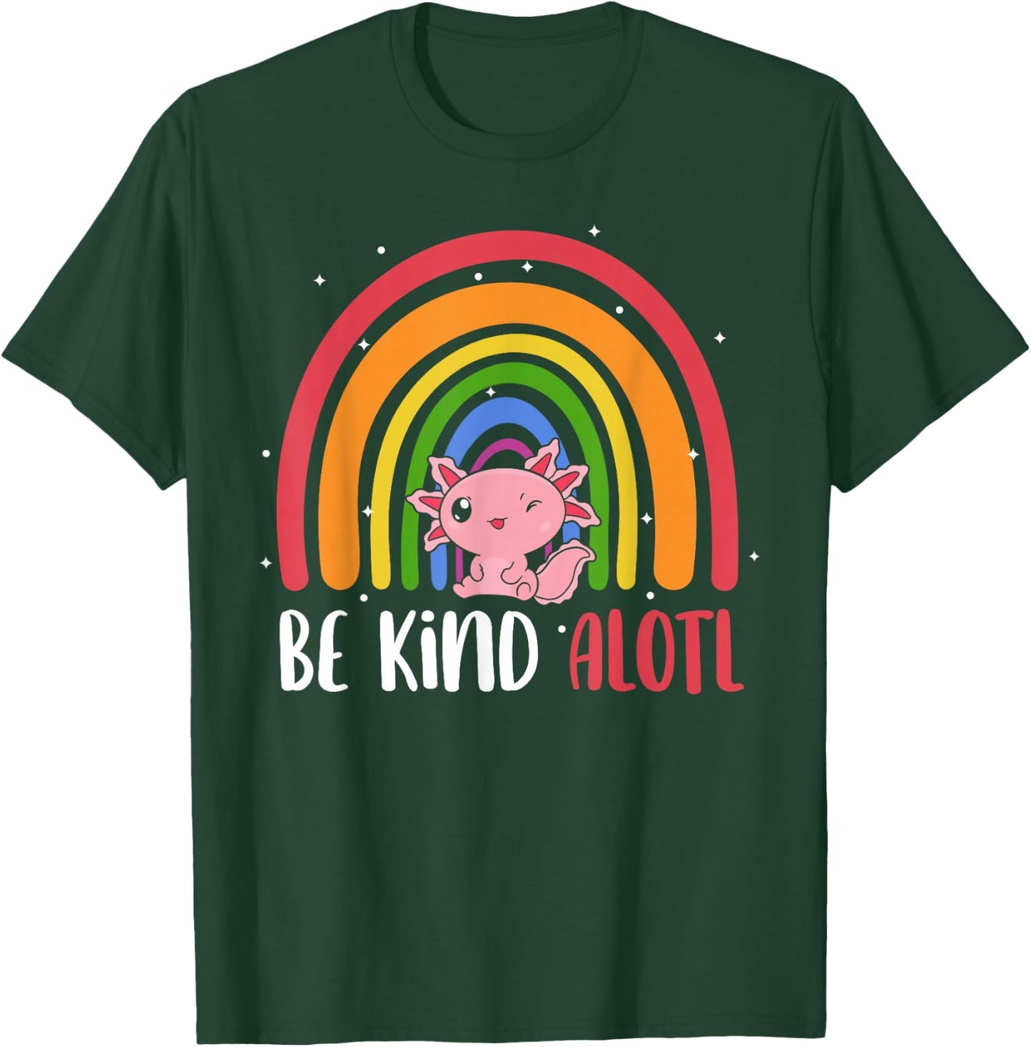 Be Kind ALOTL Axolotl Rainbow Teacher Positive Inspirational T-Shirt - T-Shirt | Forest