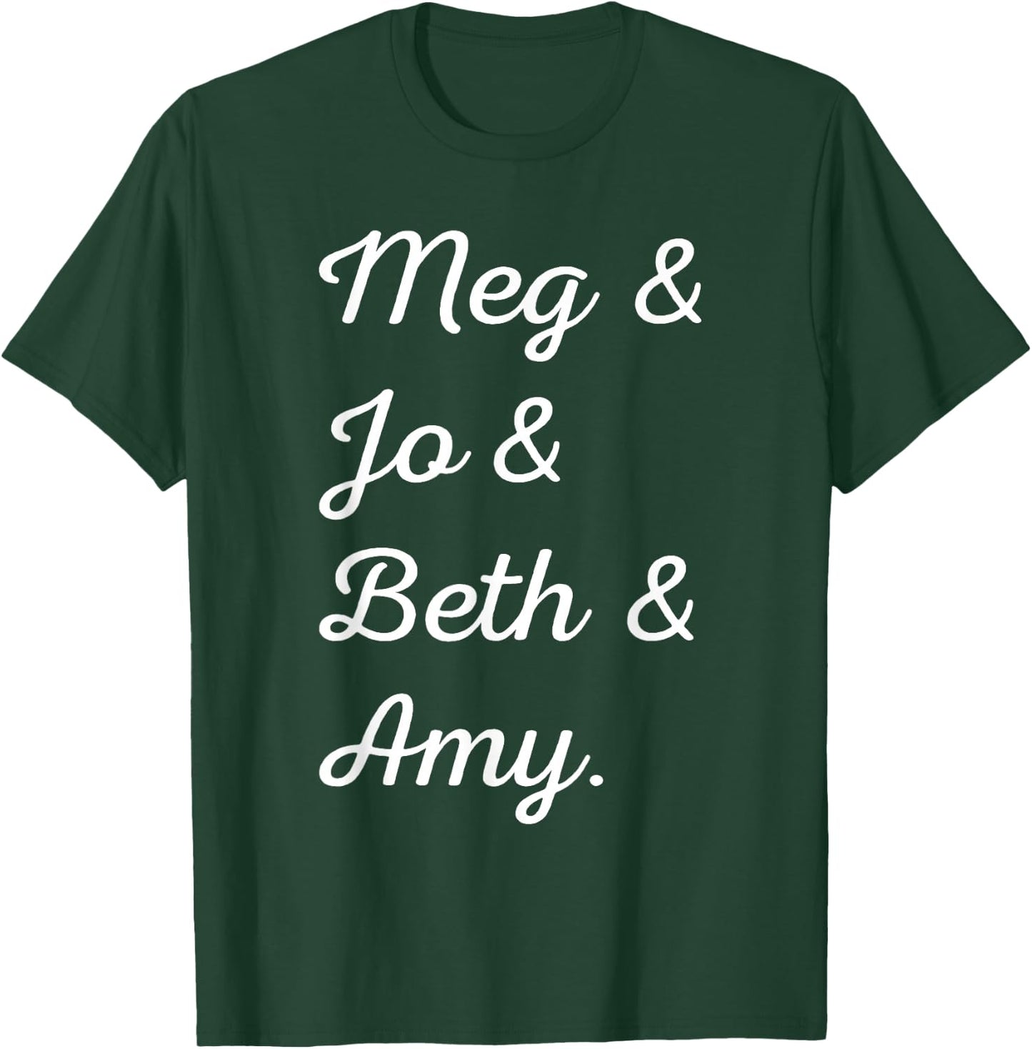 Louisa May Alcott Meg & Jo & Beth & Amy March Little Women T-Shirt - T-Shirt | Forest