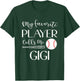 Baseball My Favorite Player Calls Me Gigi Grandma T-Shirt - T-Shirt | Forest