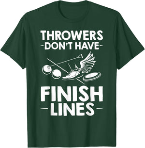 Field Event Throwers Don't Have Finish Lines Hammer Throw T-Shirt - T-Shirt | Forest