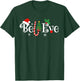 BEST BELIEVE CHRISTMAS PAJAMA SHIRT EVER Xmas Family Funny T-Shirt - T-Shirt | Forest