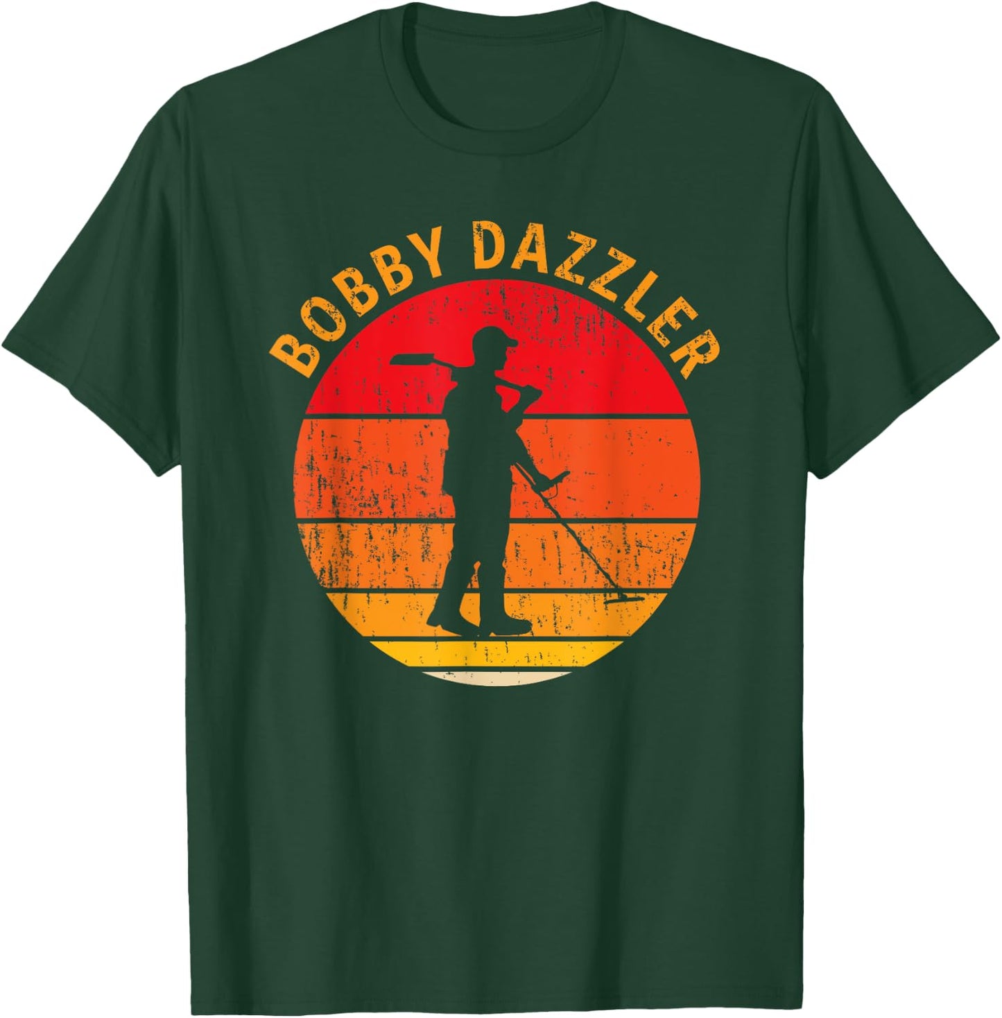Bobby Dazzler Treasure Hunting Gifts Metal Detecting T-Shirt - T-Shirt | Forest