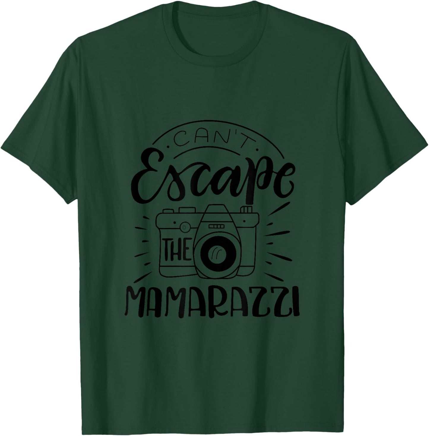 Cant Escape The Mamarazzi Paparazzi Funny Mom Saying T-Shirt - T-Shirt | Forest