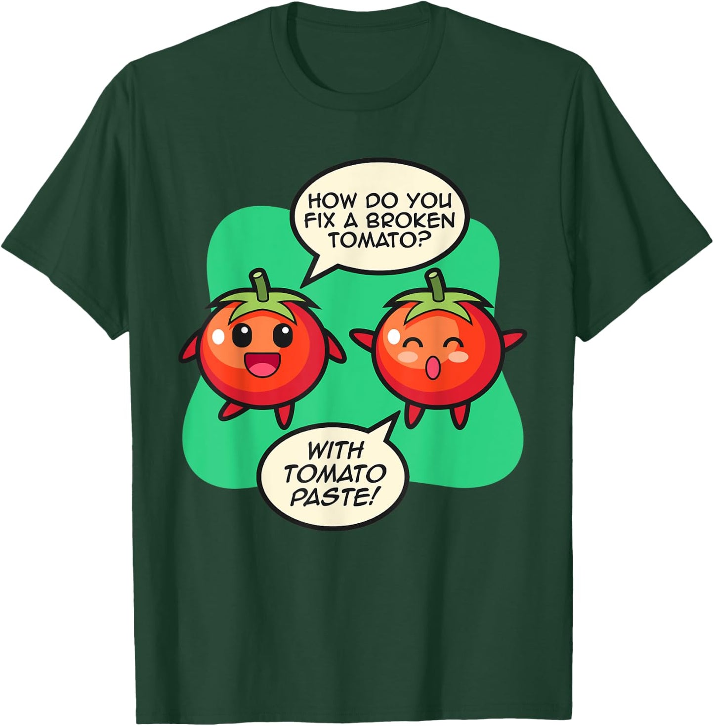 How To Fix A Broken Tomato? Tomato Paste! Tomato T-Shirt - T-Shirt | Forest