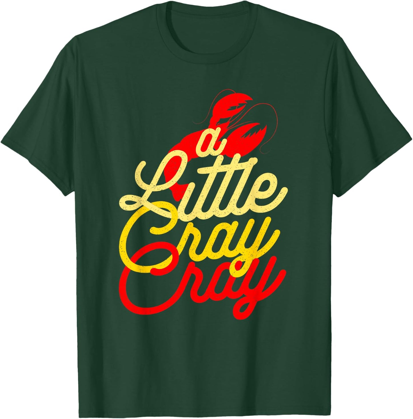 Cajun Crawfish Boil Party A Little Cray Mardi Gras Southern T-Shirt - T-Shirt | Forest