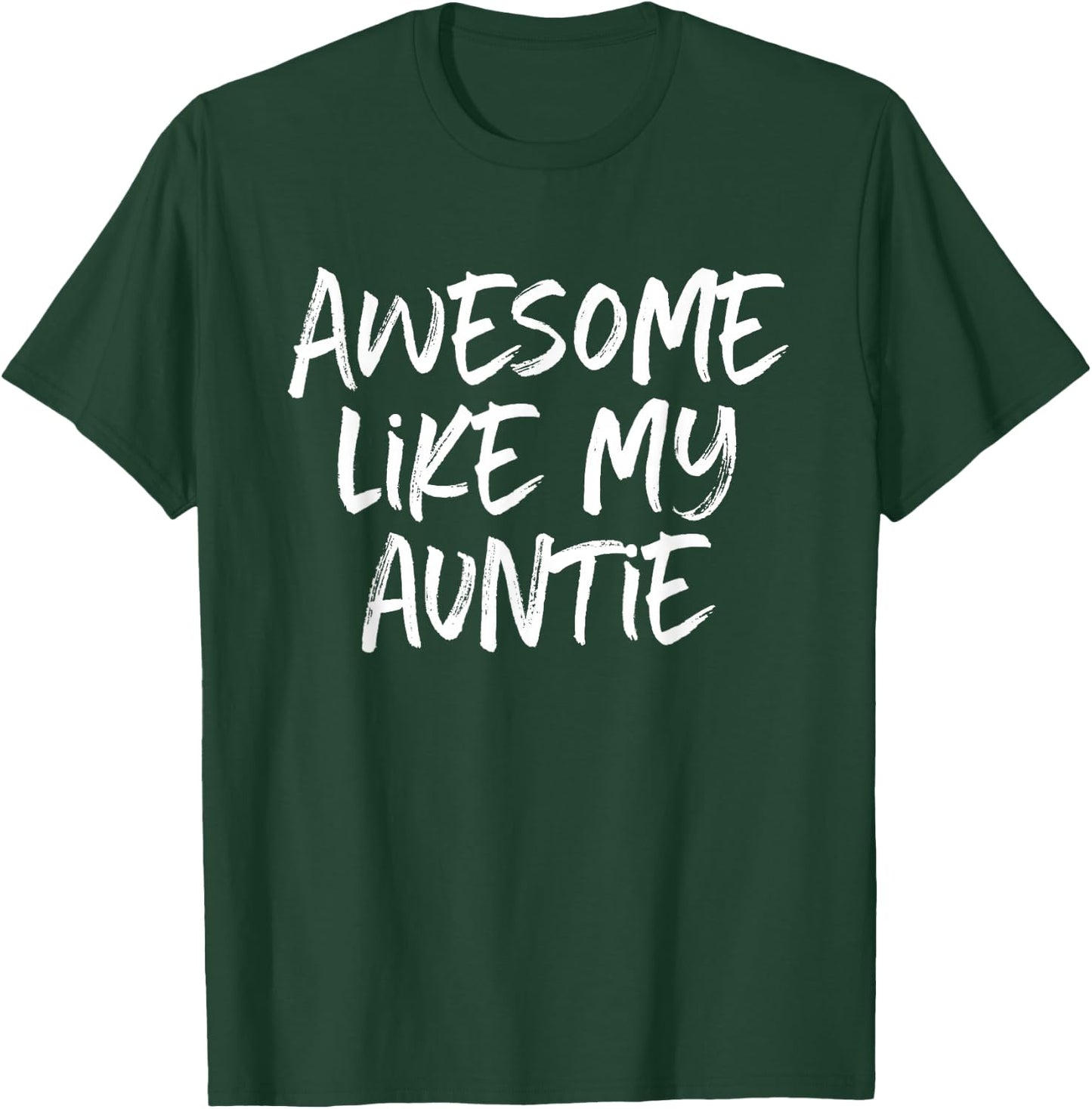 Awesome Like My Auntie Cool T-Shirt - T-Shirt | Forest