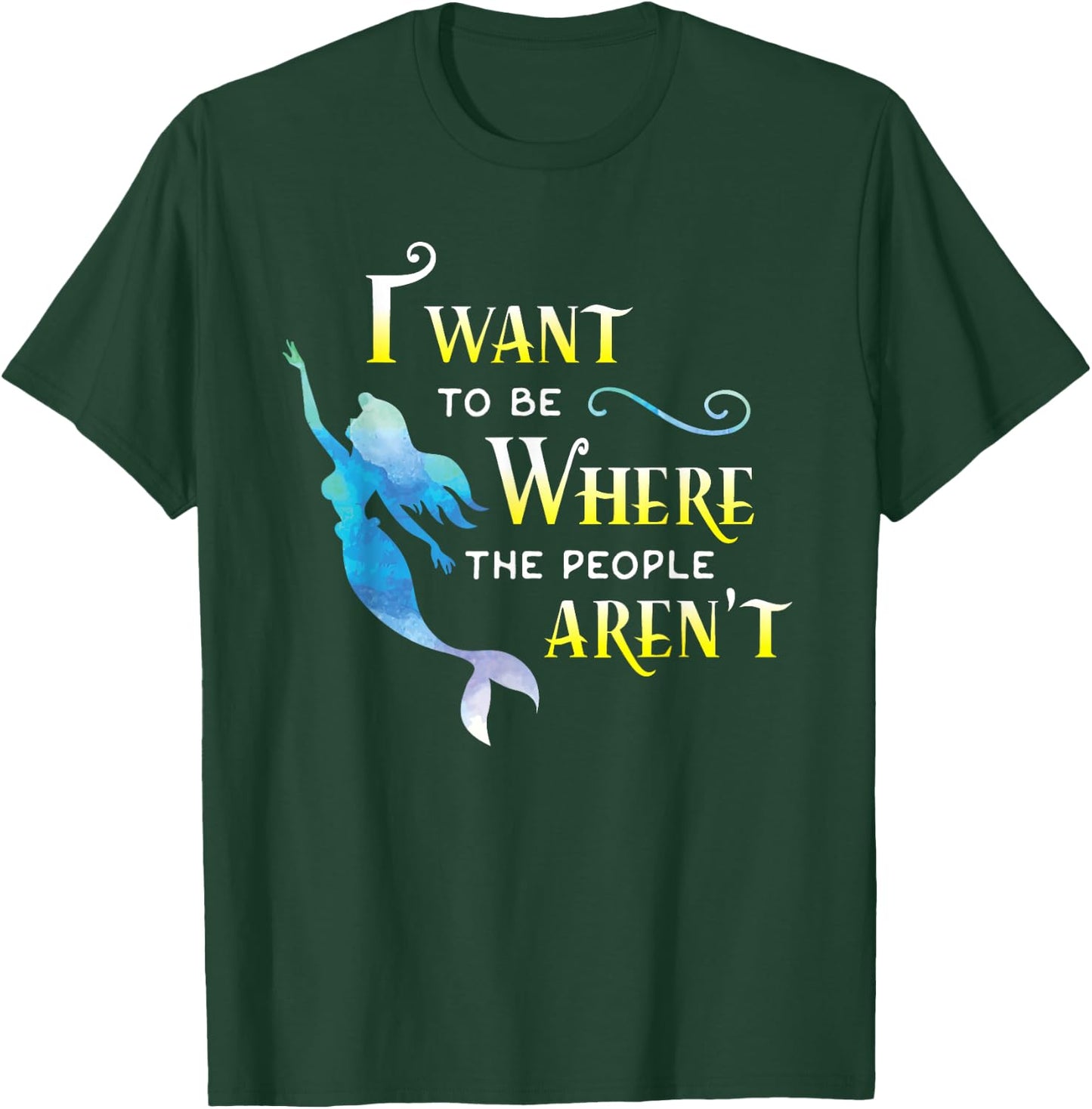I Want to Be Where The People are Not, aren't Women T Shirt T-Shirt - T-Shirt | Forest