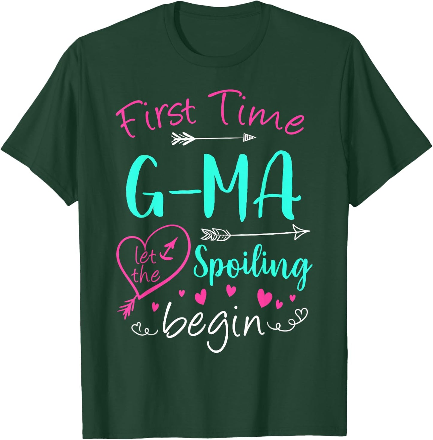 First Time G-Ma Let The Spoiling Begin Mother's Day Party T-Shirt - T-Shirt | Forest