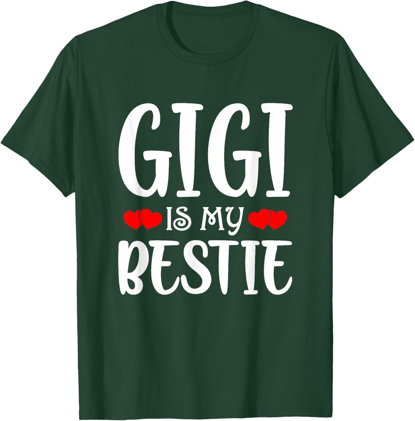 Gigi is My Bestie Toddler Design by Grandma Grandpa T-Shirt - T-Shirt | Forest