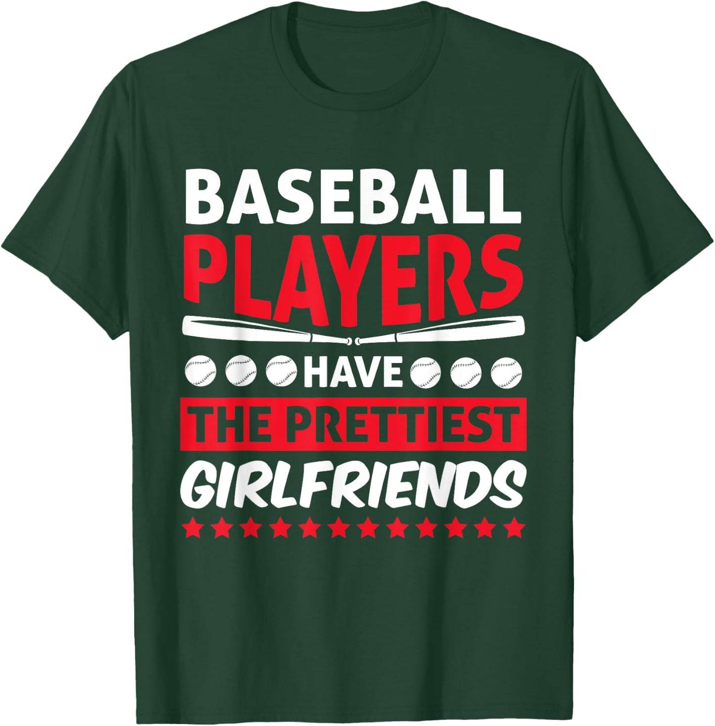 Baseball Players Have The Prettiest Girlfriends Baseball T-Shirt - T-Shirt | Forest