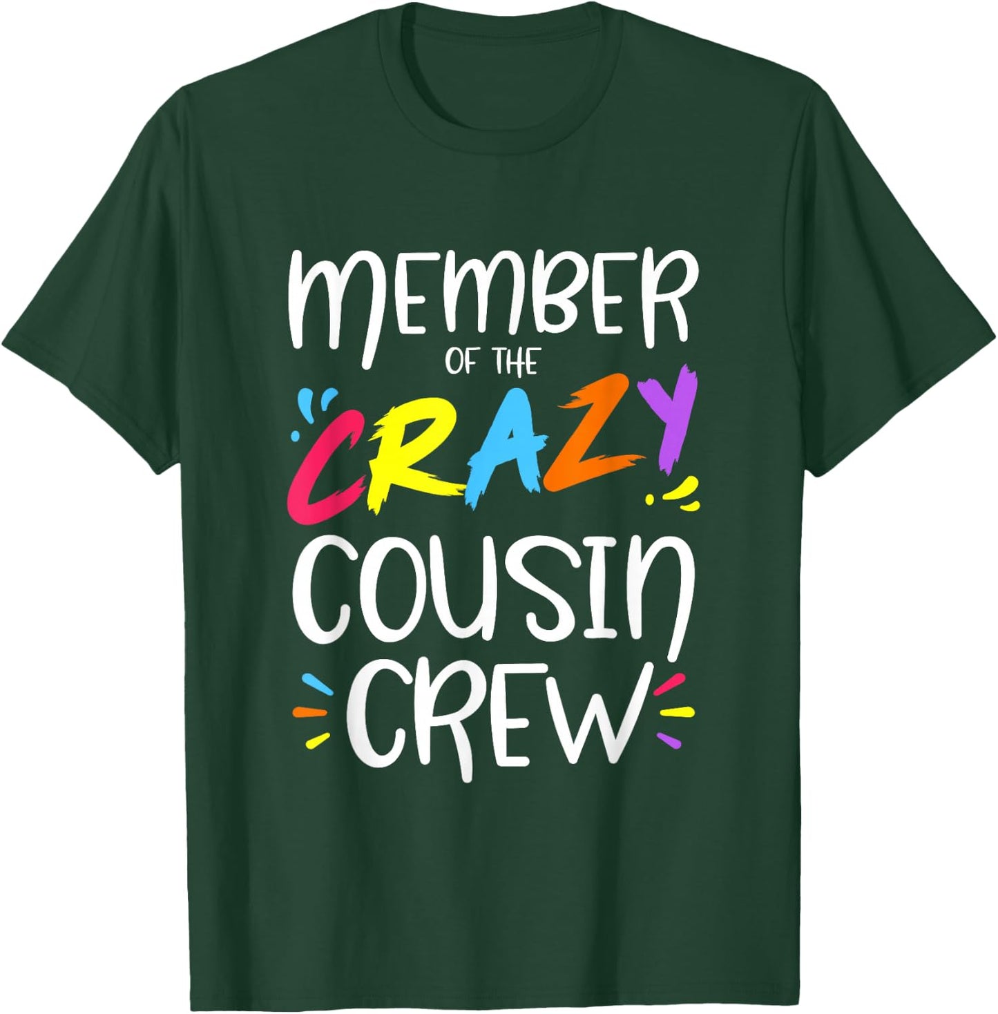 Member of The Crazy Cousin Crew Small T-Shirt - T-Shirt | Forest