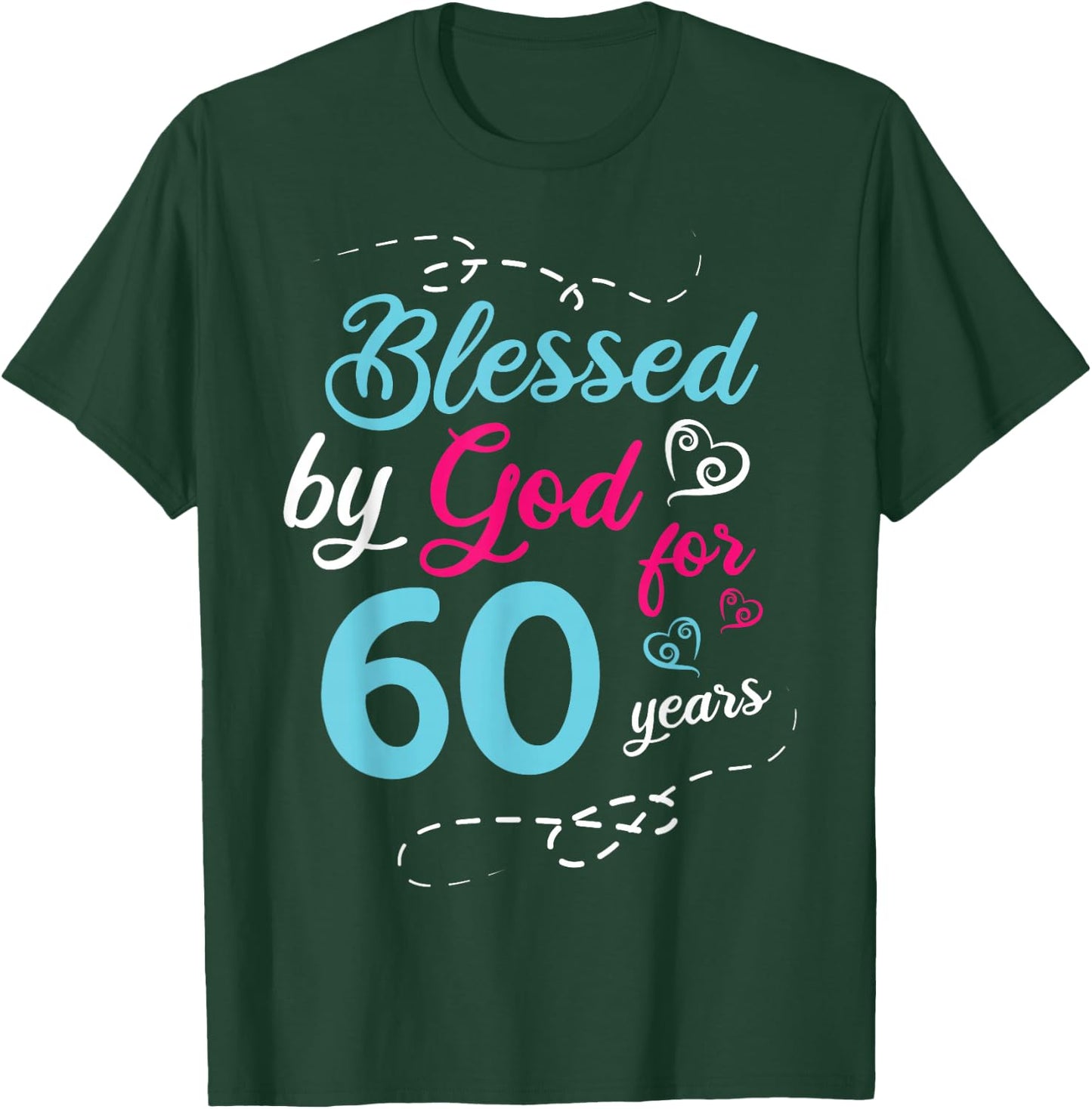 Blessed By God For 60 Years 60th Birthday Party Celebration T-Shirt - T-Shirt | Forest