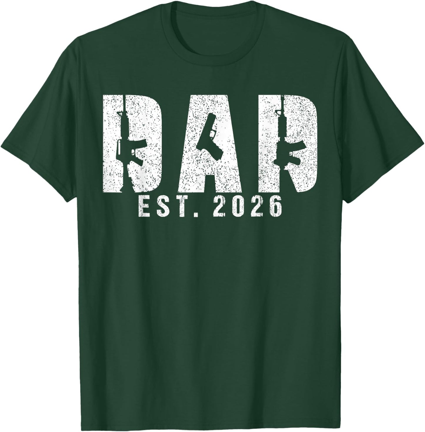 Dad Est 2026 Gun Lover Dad to Be New Baby Daddy Father's Day T-Shirt - T-Shirt | Forest