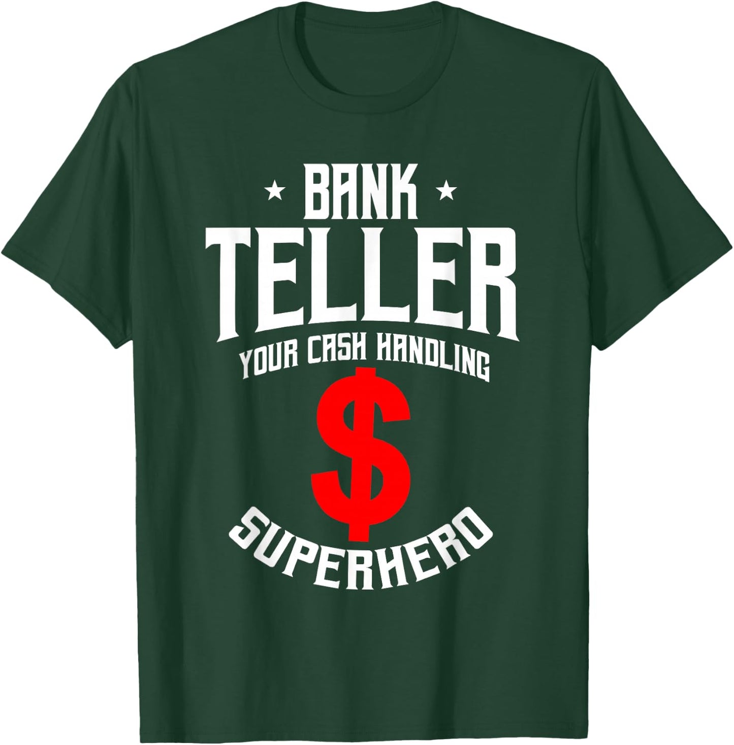 Funny Bank Teller Saying Cash Handling Superhero Banker T-Shirt - T-Shirt | Forest