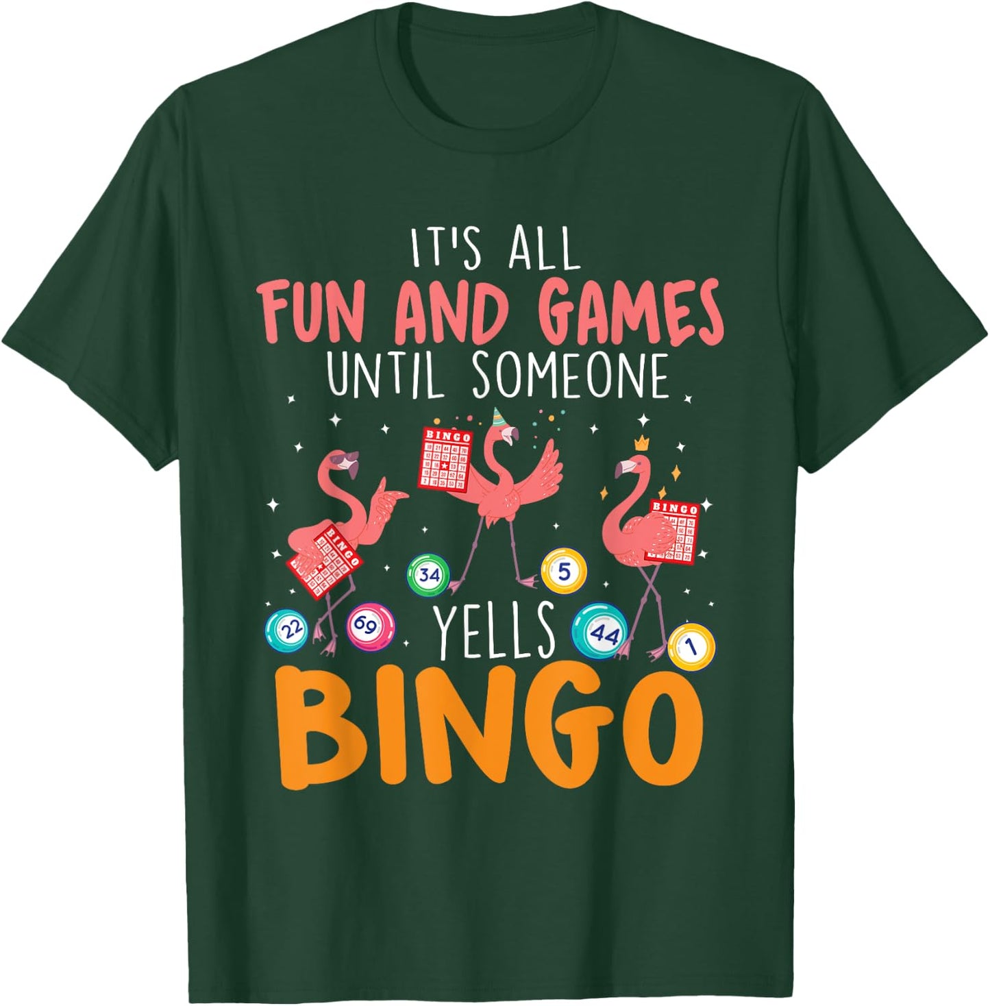 It's All Fun And Games Until Someone Yells Bingo Lover T-Shirt - T-Shirt | Forest