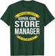 Funny Store Manager Gifts Appreciation T-Shirt - T-Shirt | Forest