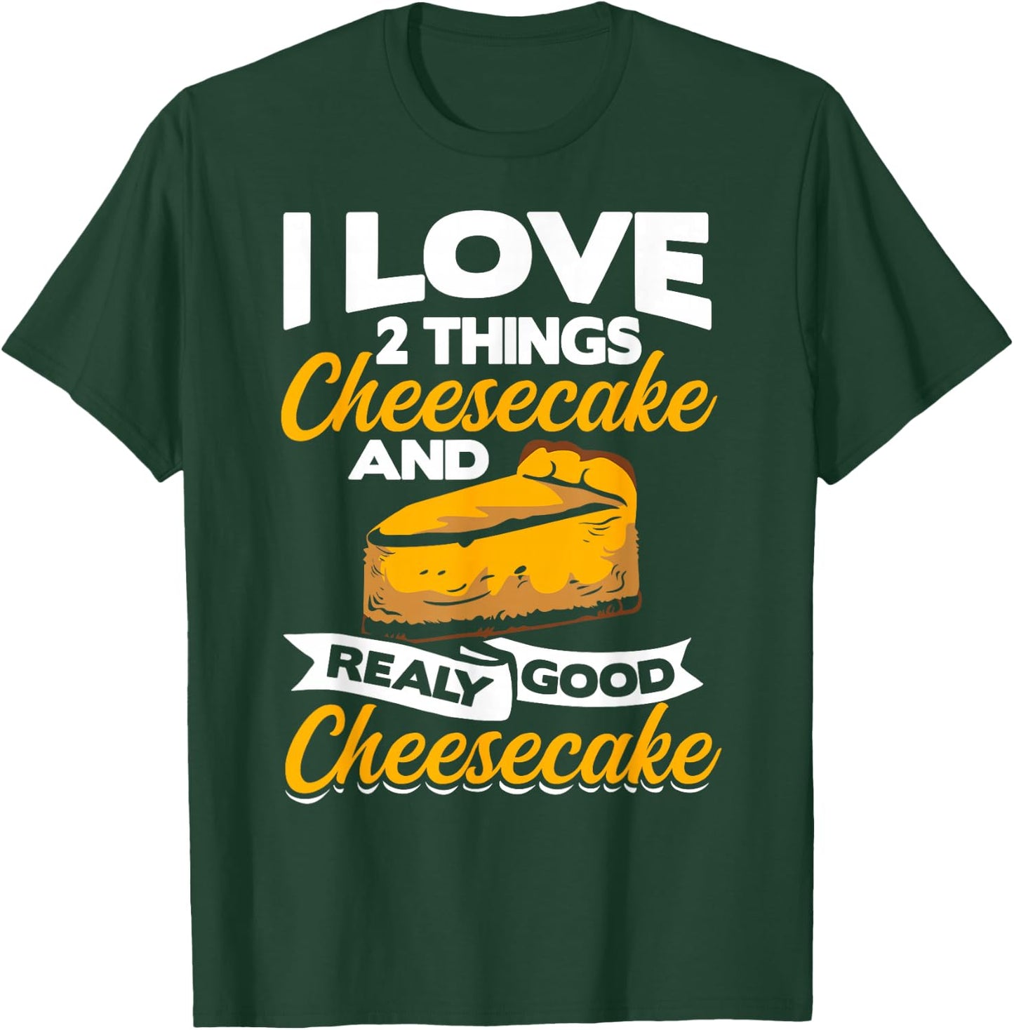 Cake Maker Cheese Lover Cheesecake Clothing Cheesecake Baker T-Shirt - T-Shirt | Forest