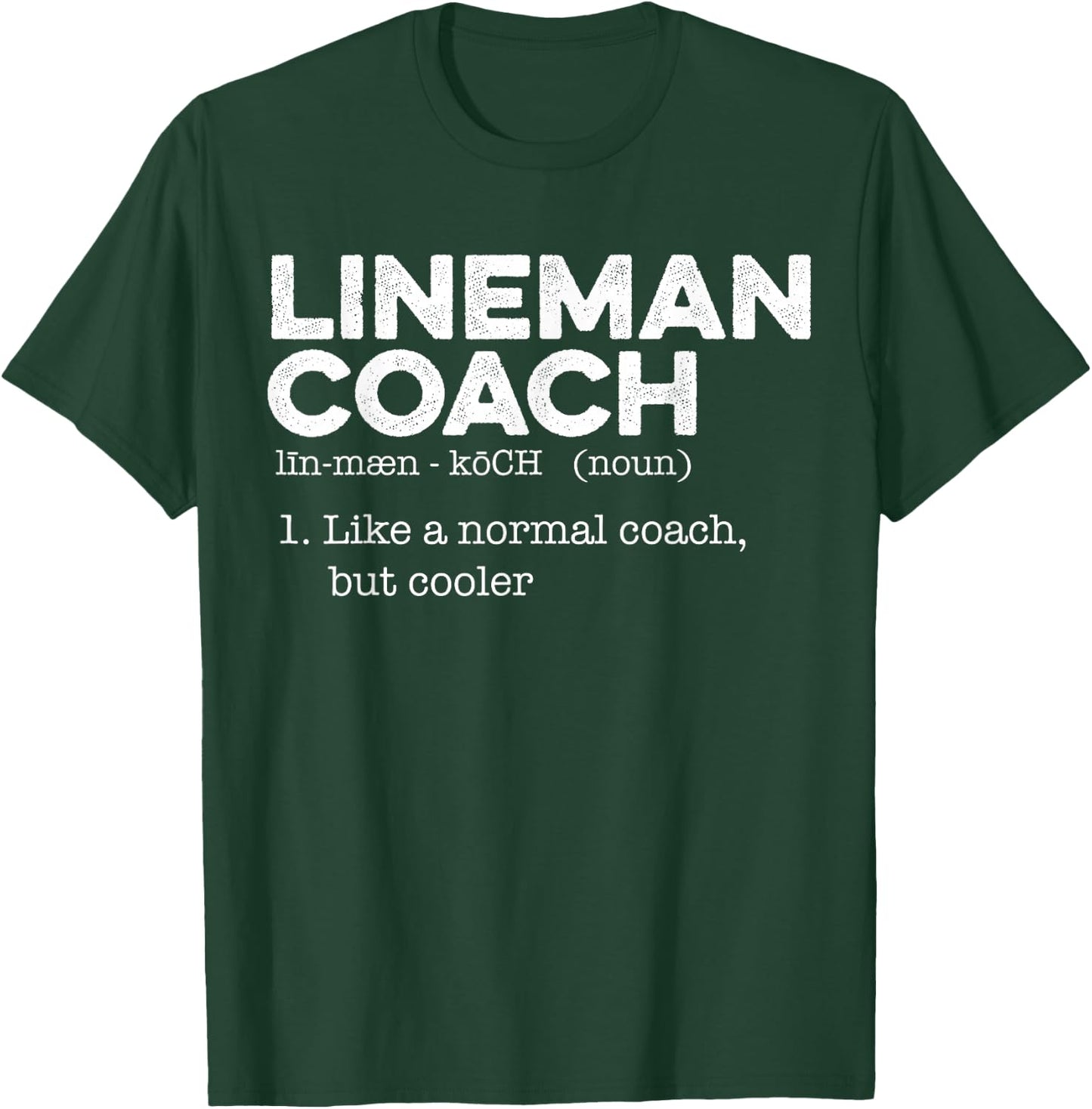 Football Lineman Coach Definition T-Shirt - T-Shirt | Forest