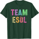 TEAM ESOL ESL Teacher Crew Teach English Language Squad Men Women Kids T-Shirt - T-Shirt | Forest