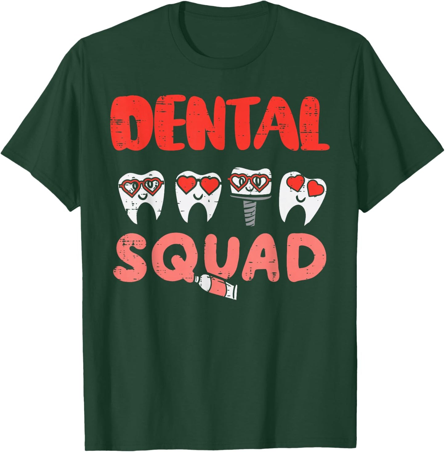 Dental Squad Teeth Dentist Valentines Day Dental Assistant T-Shirt - T-Shirt | Forest