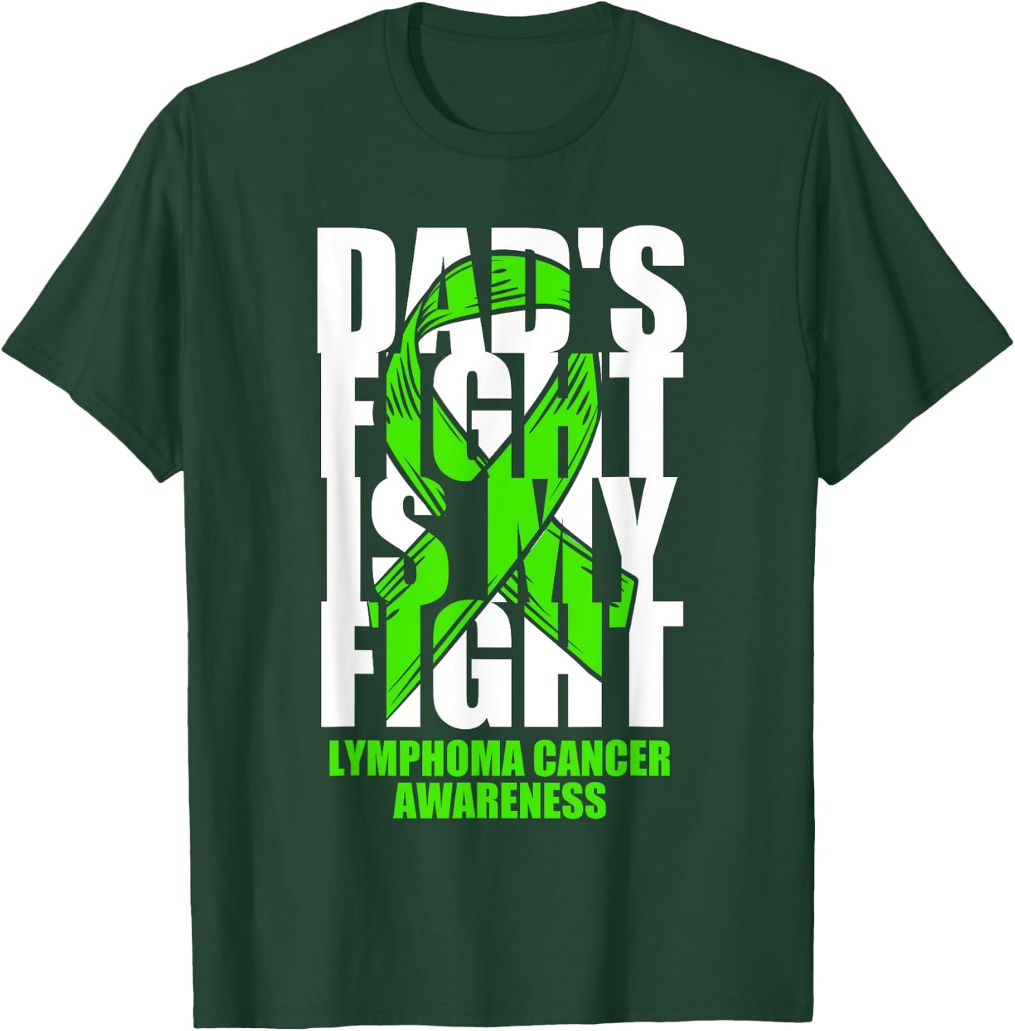 Lymphoma Cancer Awareness Lime Green Ribbon Dad's Fight Gift T-Shirt - T-Shirt | Forest