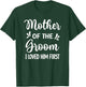 I Loved Him First Mother Of The Groom Mom Groom Shower T-Shirt - T-Shirt | Forest