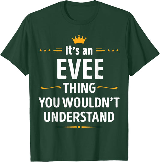 Inked Creation - Its an EVEE Thing You Wouldn't Understand T-Shirt - T-Shirt | Forest