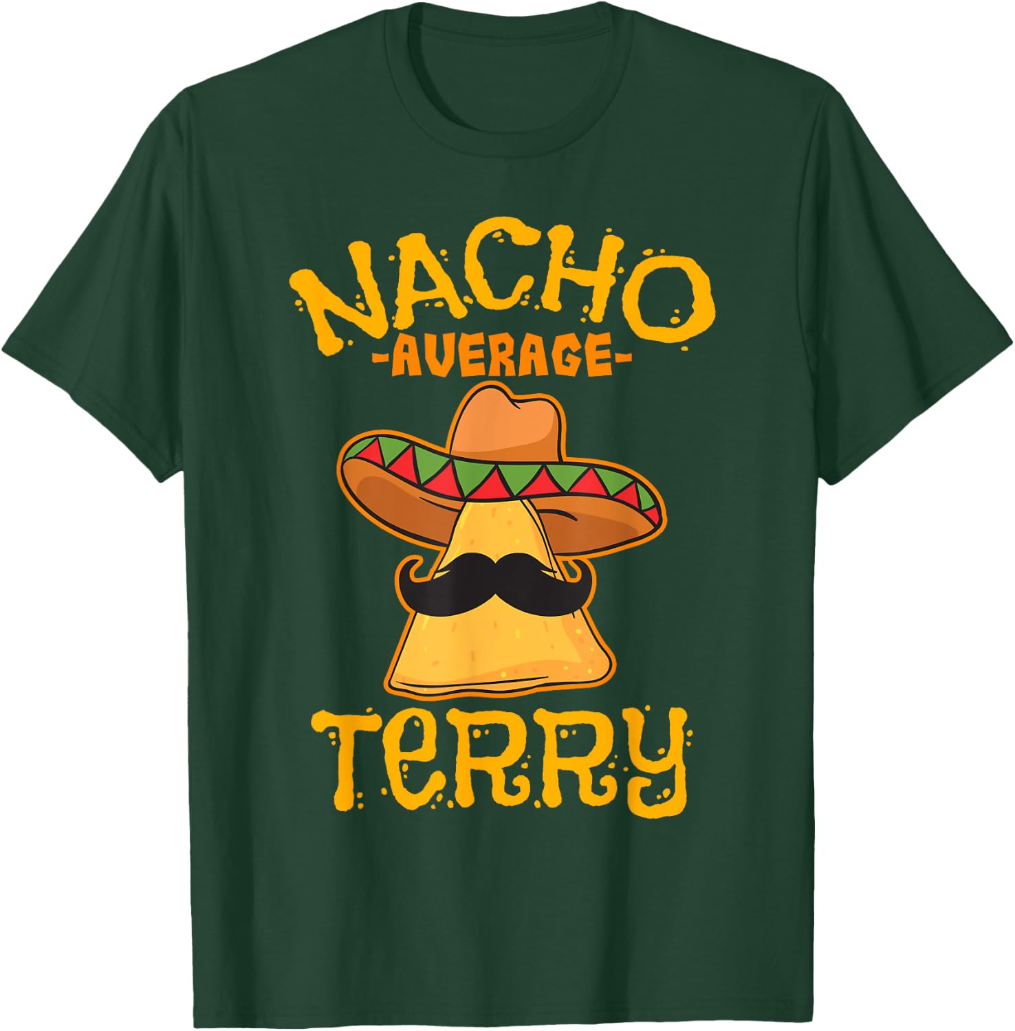 Nacho Average Terry Personalized Name Funny Taco T-Shirt - T-Shirt | Forest