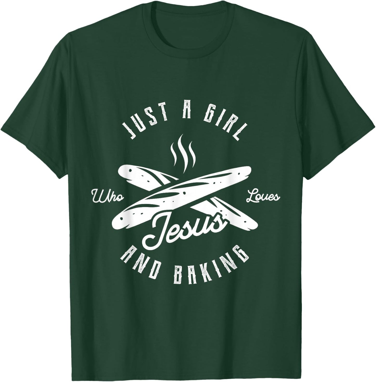Just a girl who loves Jesus and baking for baking lover T-Shirt - T-Shirt | Forest