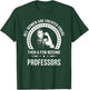 Professor Shirts | Professor T-Shirt - T-Shirt | Forest
