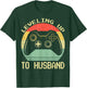 Leveling Up To Husband Gaming Couples Matching Engagement T-Shirt - T-Shirt | Forest