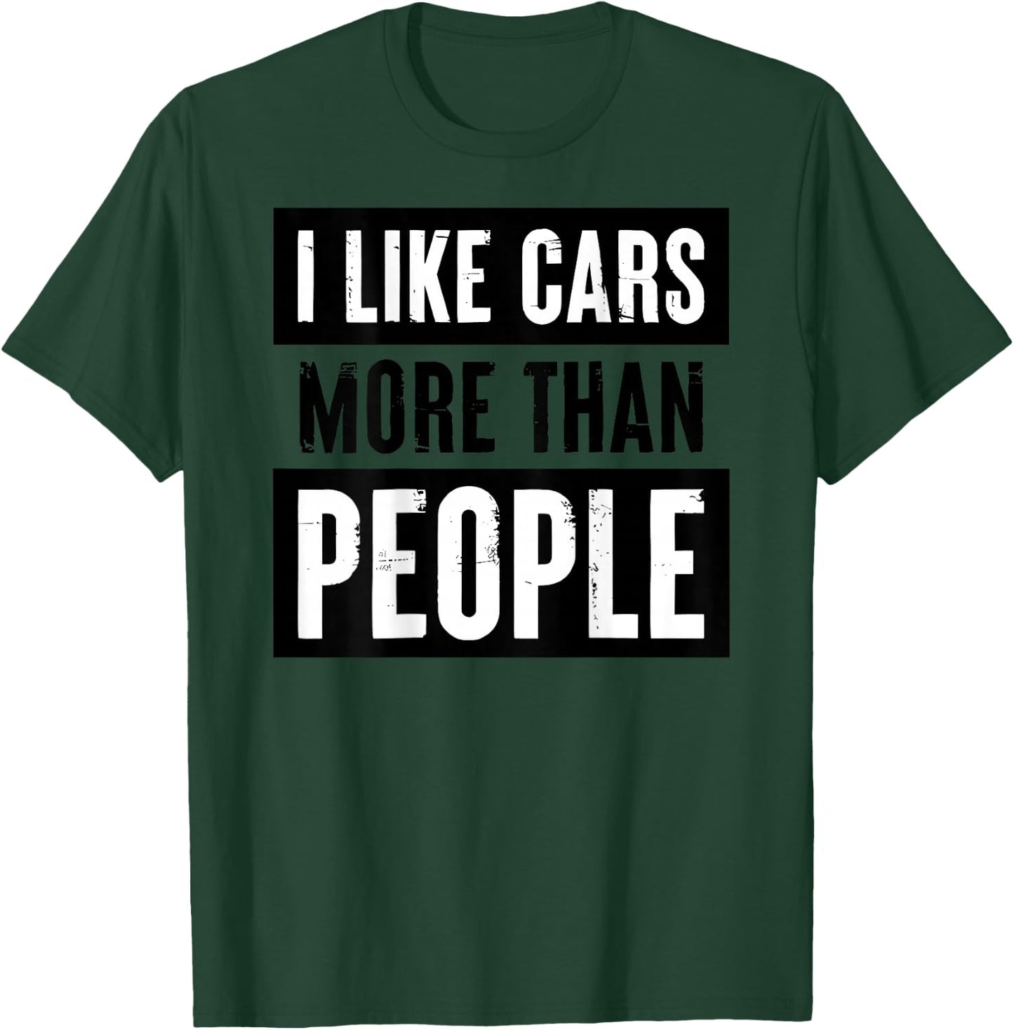 I Like Cars More Than People T-Shirt - T-Shirt | Forest
