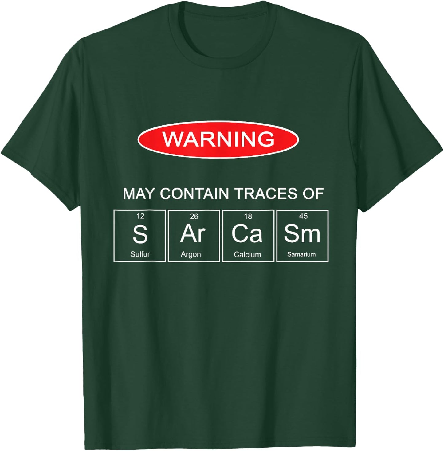 Sarcasm The Elements Of My Personality Funny T-Shirt - T-Shirt | Forest