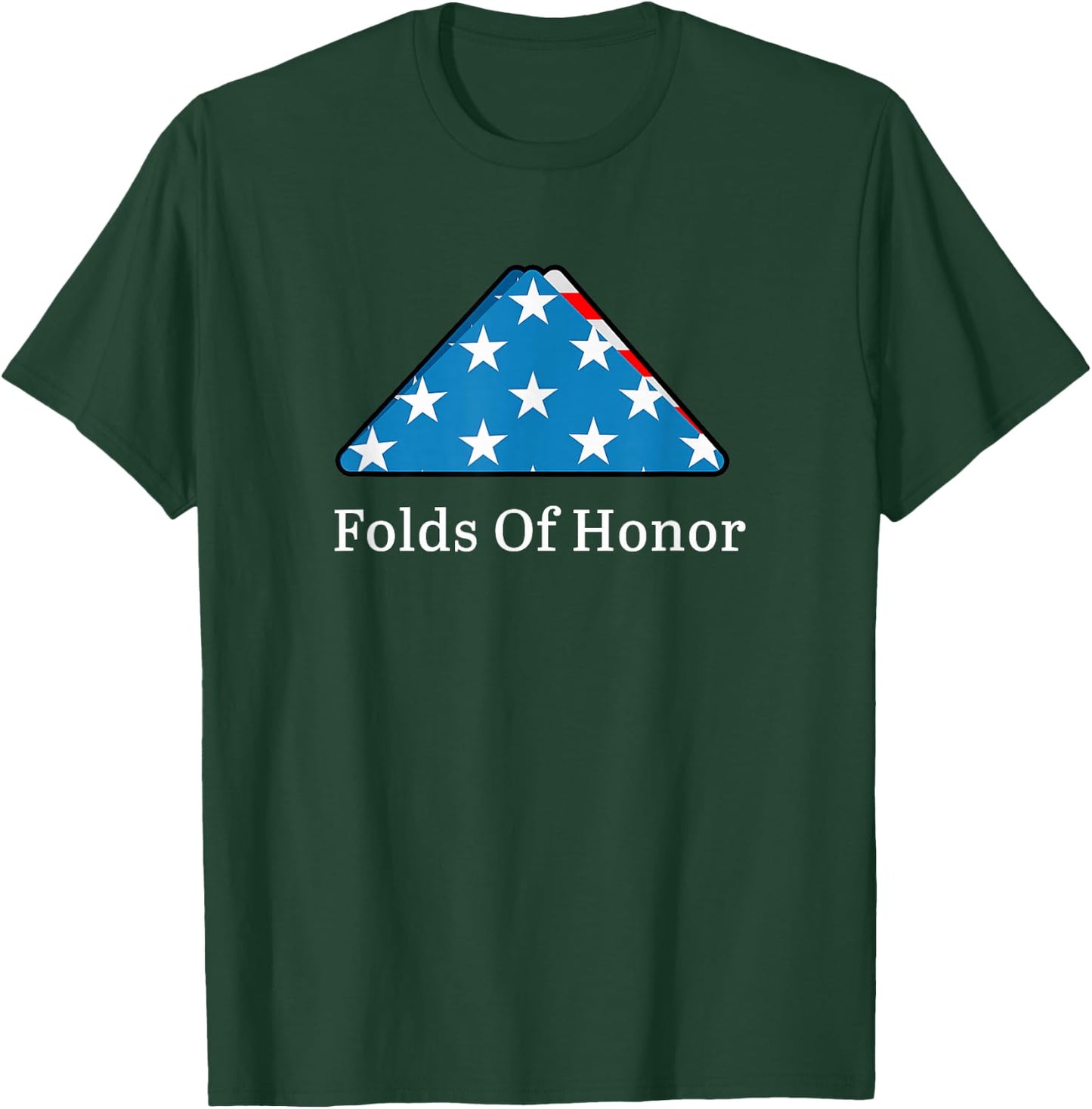Folds of Honor Fallen Military First Responders Patriotic Small T-Shirt - T-Shirt | Forest