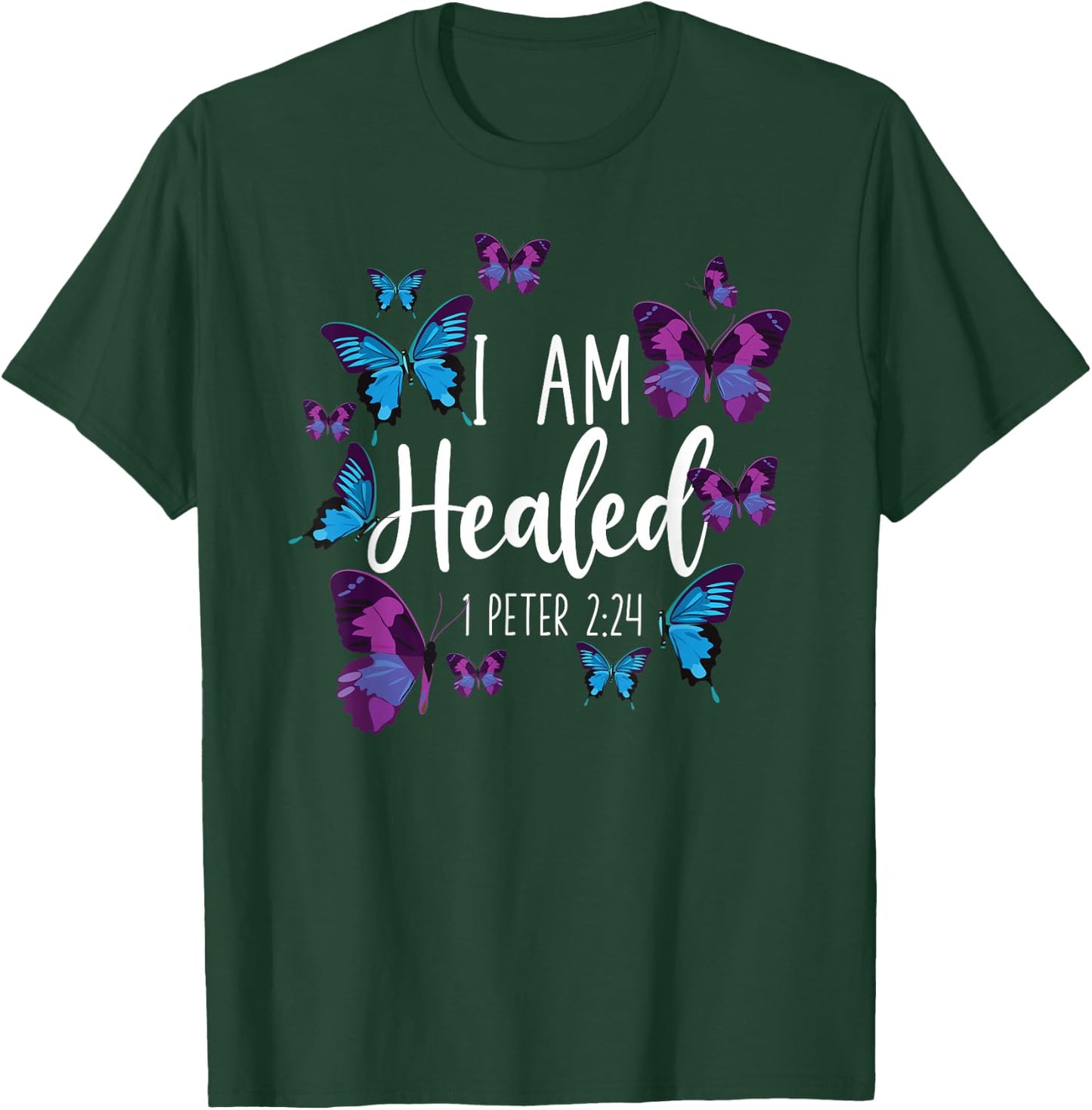 Christian Bible Verse Butterfly I Am Healed 1 Peter 2:24 T-Shirt - T-Shirt | Forest