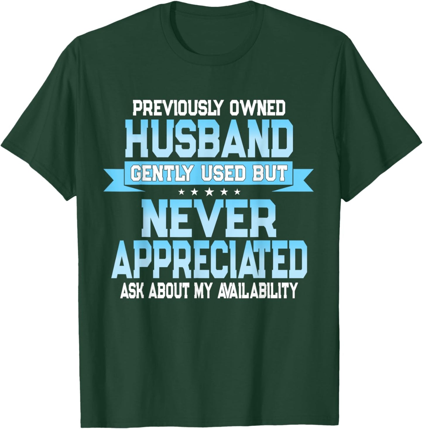 Funny Divorced Men Gift - Former Husband Now Available Joke T-Shirt - T-Shirt | Forest
