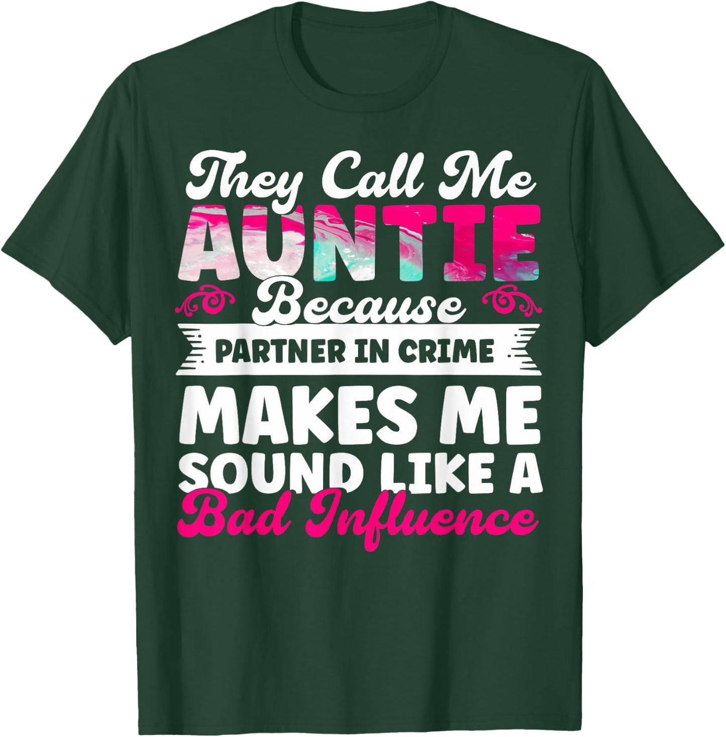 Aunt Mother's Day Best Auntie They Call Me Auntie Best Aunt T-Shirt - T-Shirt | Forest