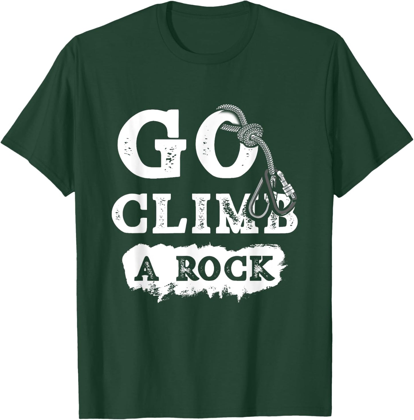 Go Climb A Rock T-Shirt - T-Shirt | Forest