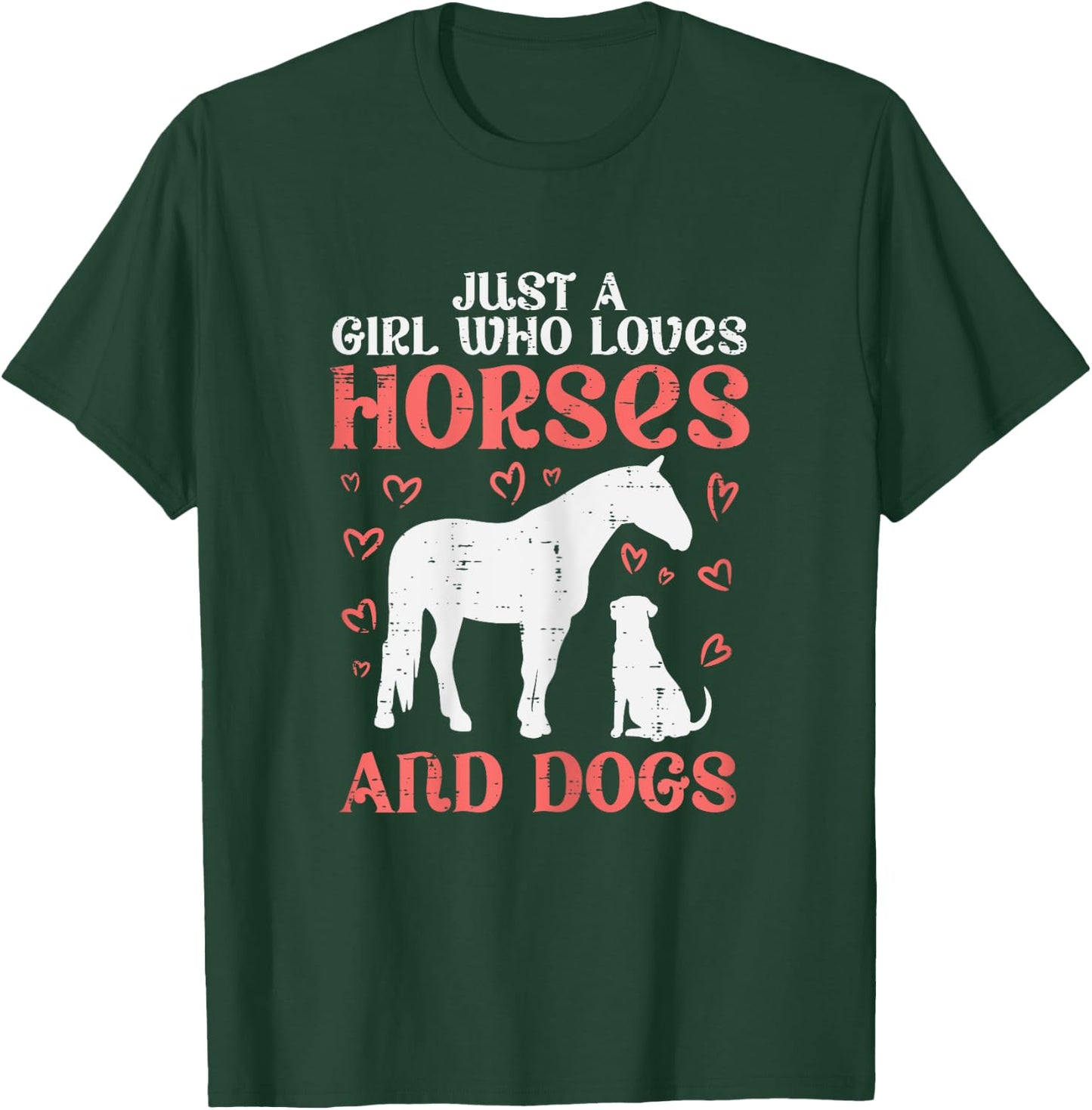 Just A Girl Who Loves Horses Dogs Animal Lover Girls Women T-Shirt - T-Shirt | Forest