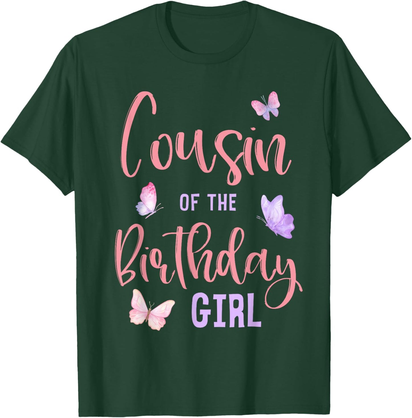 Cousin of The Birthday Girl Butterfly Party Matching Family T-Shirt - T-Shirt | Forest