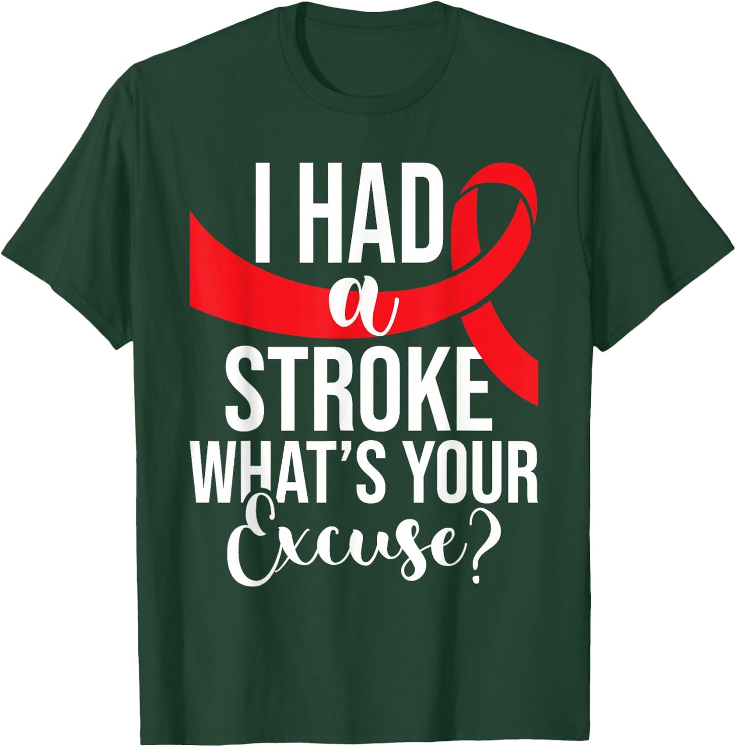 I Had A Stroke - Stroke Survivor Red Awareness Ribbon T-Shirt - T-Shirt | Forest