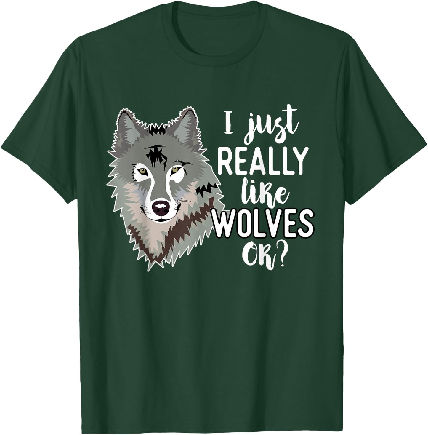 Wolf Lover Funny - I Just Really Like Wolves Ok T-Shirt - T-Shirt | Forest