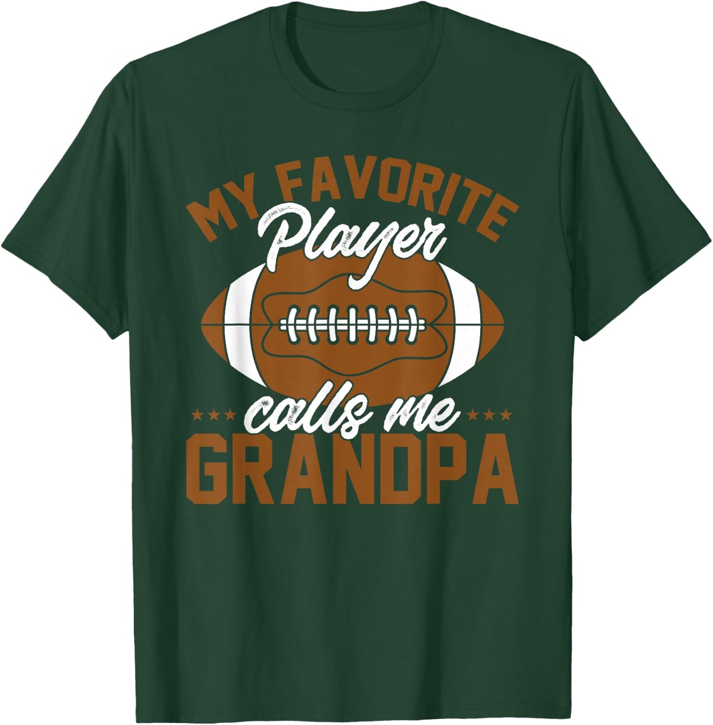 Football Dad Funny My Favorite Player Calls Me Grandpa T-Shirt - T-Shirt | Forest