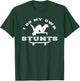 I Do All My Own Stunts Get well soon Funny injured leg T-Shirt - T-Shirt | Forest