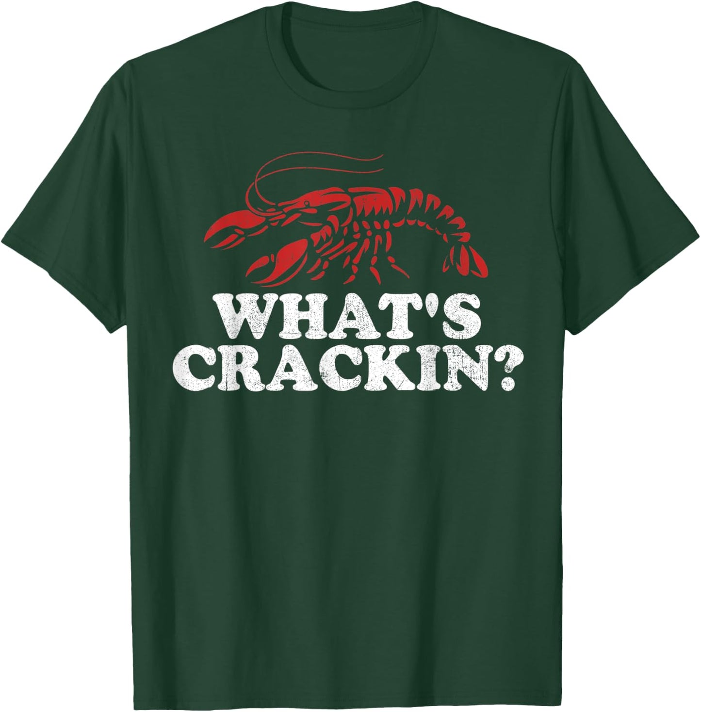 What's Crackin? Funny Crawfish Boil Mardi Gras Cajun Party T-Shirt - T-Shirt | Forest