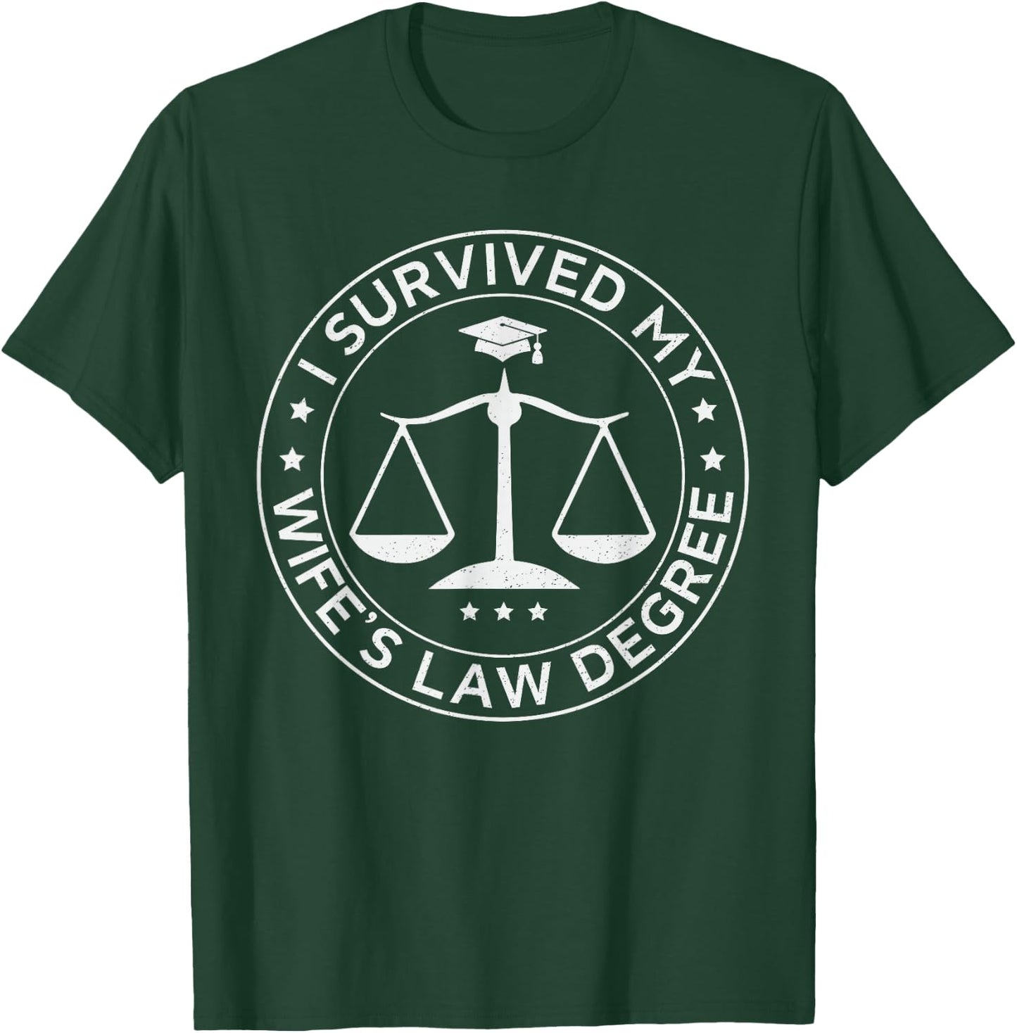 I survived my wife's law degree, Proud husband lawyer T-Shirt - T-Shirt | Forest
