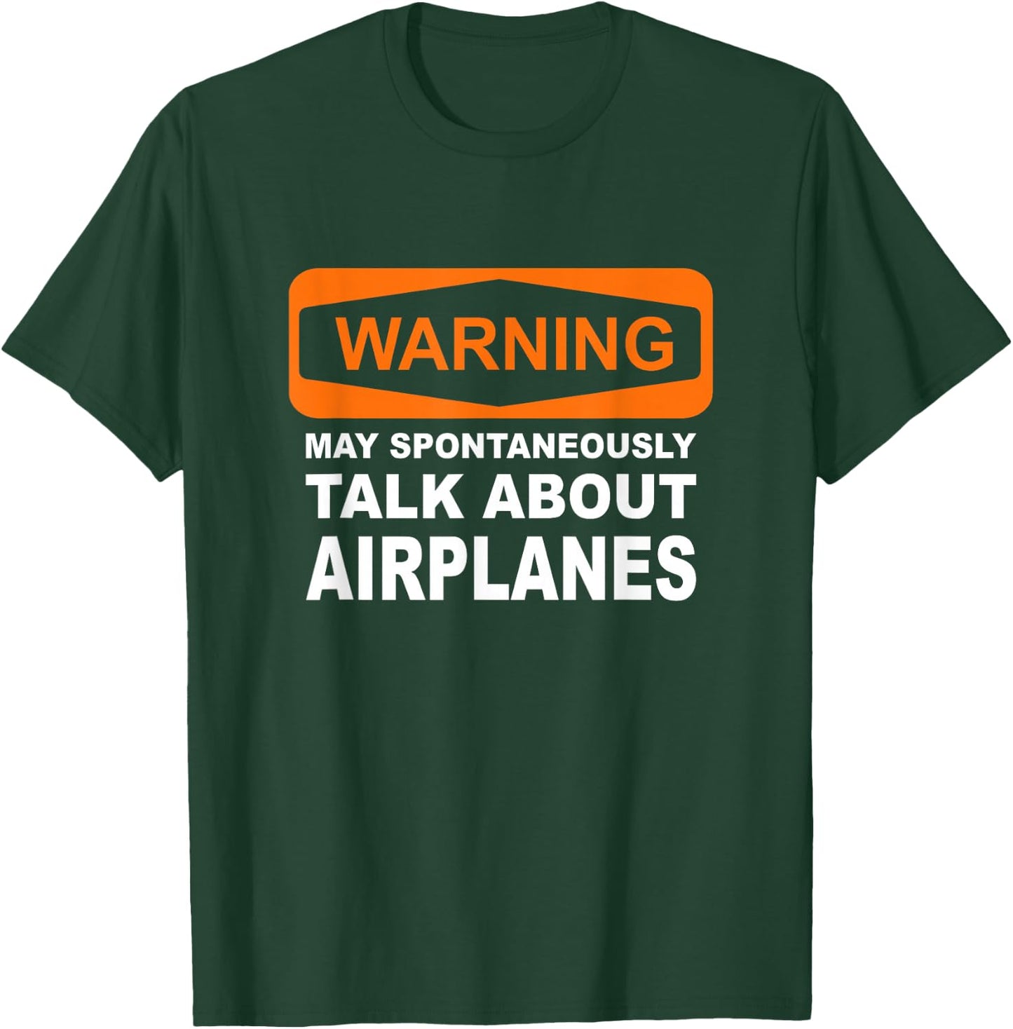 Warning May Spontaneously Talk About Airplanes T-Shirt - T-Shirt | Forest