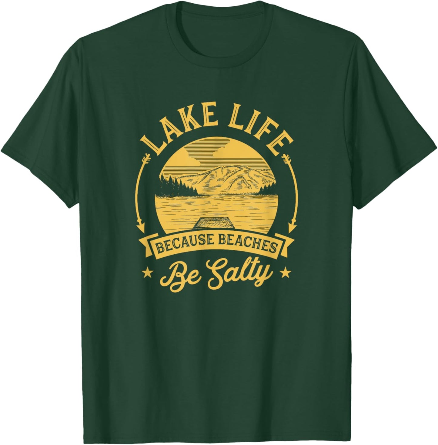 Lake Life Because Beaches Be Salty Lake Life Family Vacation Men Women Girls Kids T-Shirt - T-Shirt | Forest