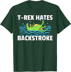 T Rex Hates Backstroke For A Swimmer T-Shirt - T-Shirt | Forest